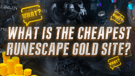 What is the Cheapest RuneScape Gold Site?