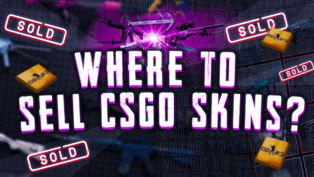 Where to Sell CSGO Skins?