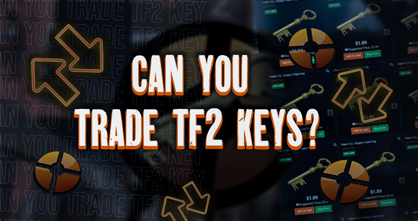 Can You Trade TF2 Keys?