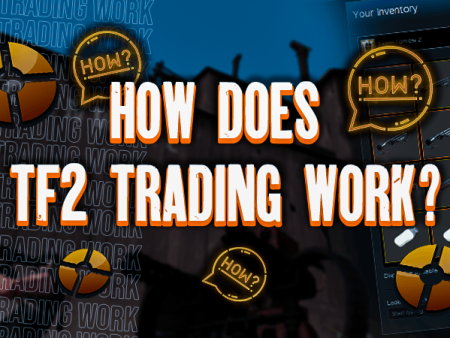 How Does TF2 Trading Work?