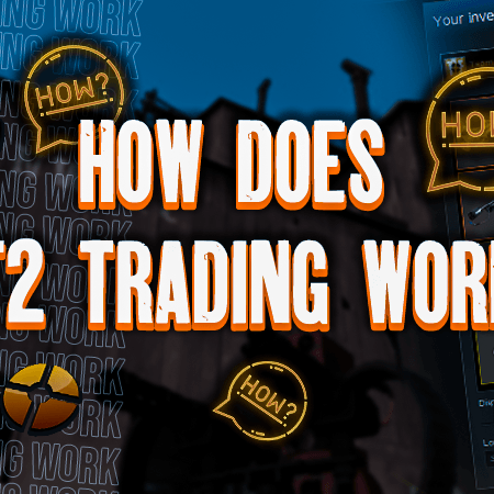 How Does TF2 Trading Work?
