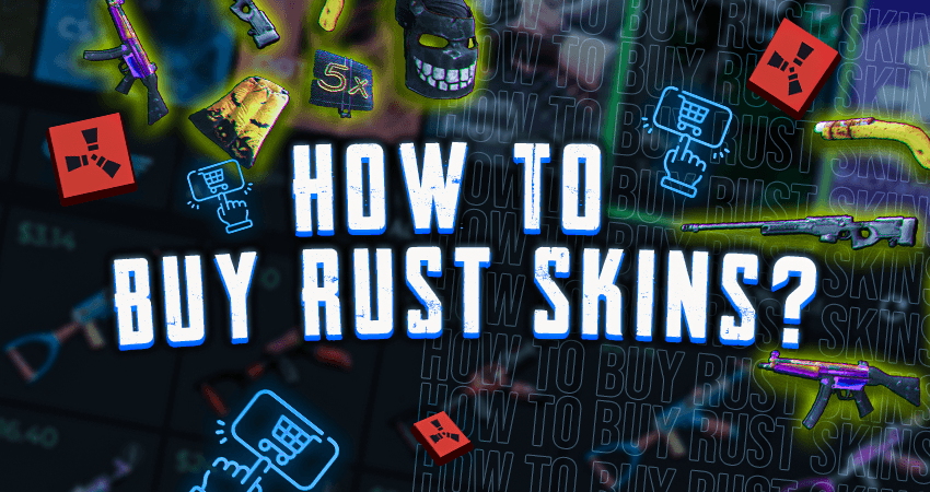 How to Buy Rust Skins?