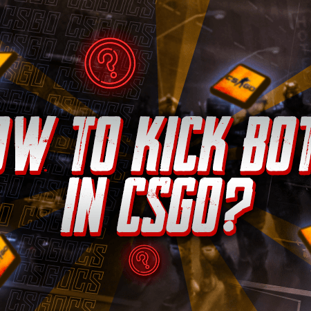 How To Kick Bots In CSGO?