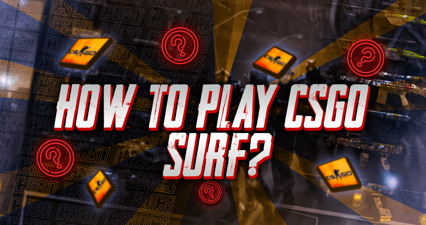 How To Play CSGO Surf?