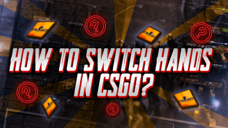 How To Switch Hands In CSGO?