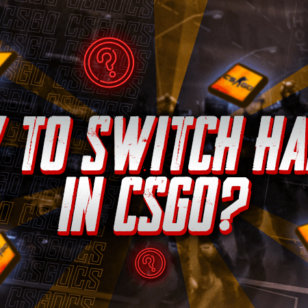 How To Switch Hands In CSGO?