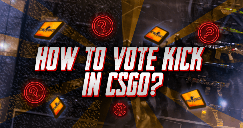 How To Vote Kick In CSGO?