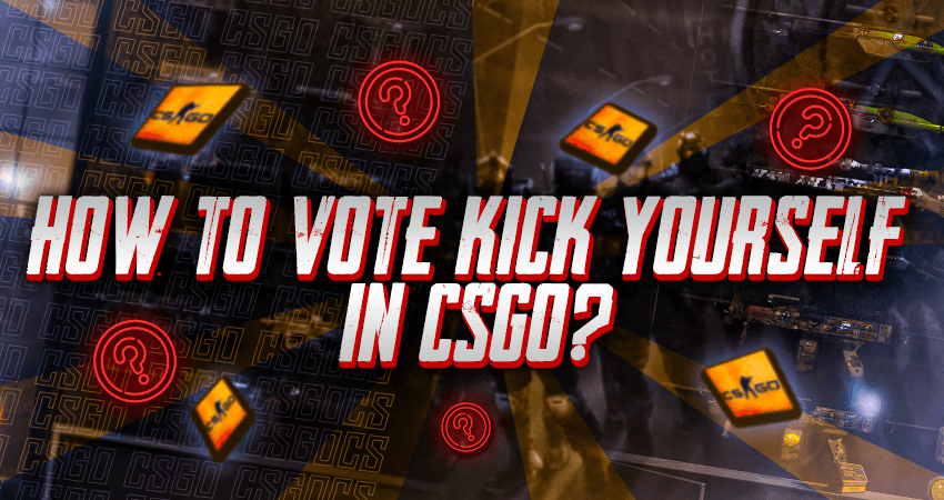 How To Vote Kick Yourself In CSGO?