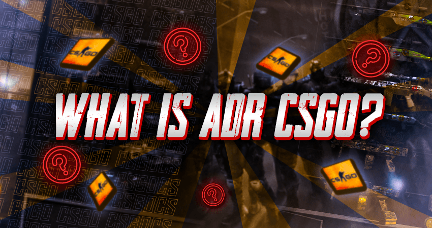 What Is Adr CSGO?