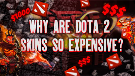 Why Are Dota 2 Skins So Expensive?