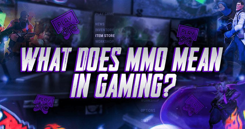 What Does MMO Mean In Gaming?