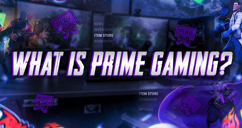 What Is Prime Gaming?