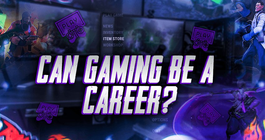 Can Gaming be a Career?