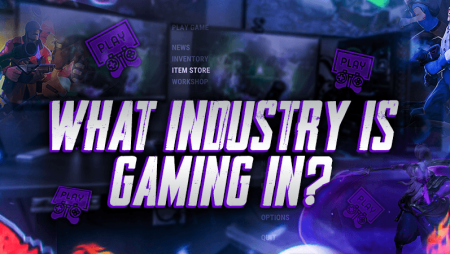 What Industry is Gaming in?