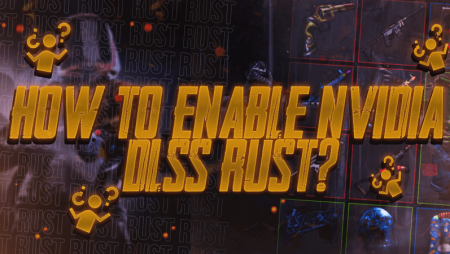 How To Enable Nvidia DLSS Rust?