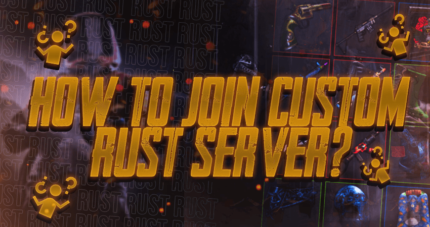 How To Join Custom Rust Server?