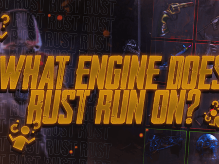 What Engine Does Rust Run On?