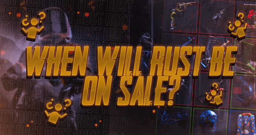 When Will Rust Be On Sale?