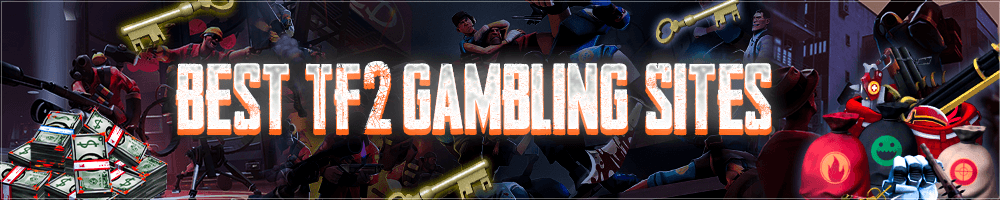 Best TF2 Gambling Sites