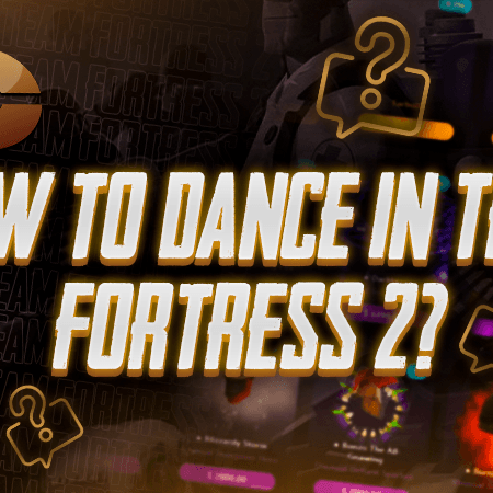 How To Dance In Team Fortress 2?