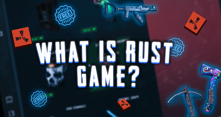What Is Rust Game? - Farming Less