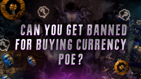 Can You Get Banned for Buying Currency POE?