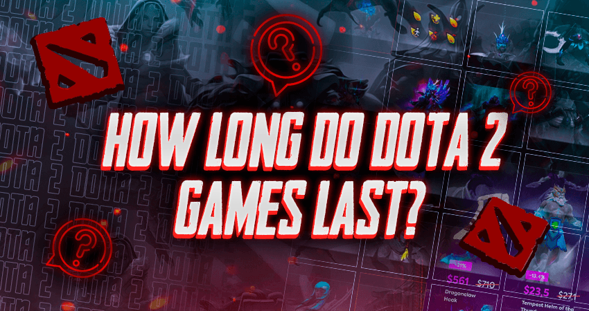 How Long Do Dota 2 Games Last?