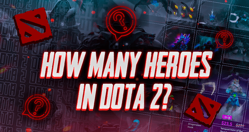 How Many Heroes In Dota 2?