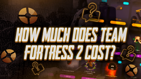 How Much Does Team Fortress 2 Cost?