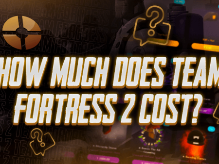 How Much Does Team Fortress 2 Cost?