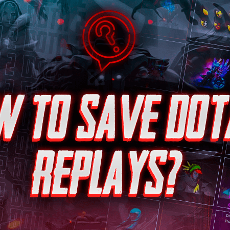 How To Save Dota 2 Replays?