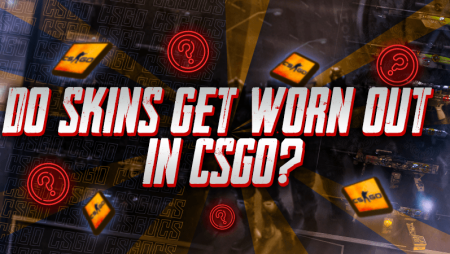 Do Skins Get Worn Out In CSGO?