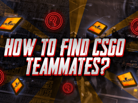 How to Find CSGO Teammates?