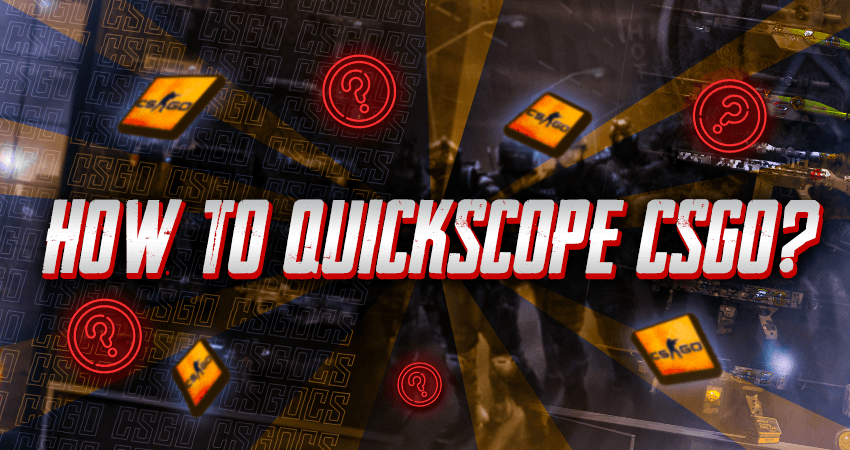 How To Quickscope CSGO?