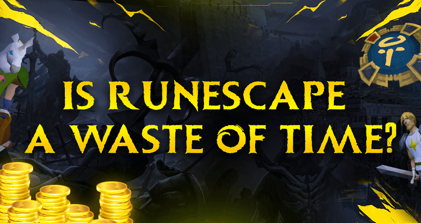 Is RuneScape a Waste of Time?
