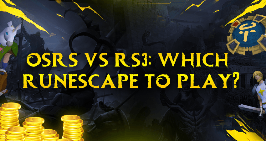 OSRS vs RS3: Which RuneScape to Play?