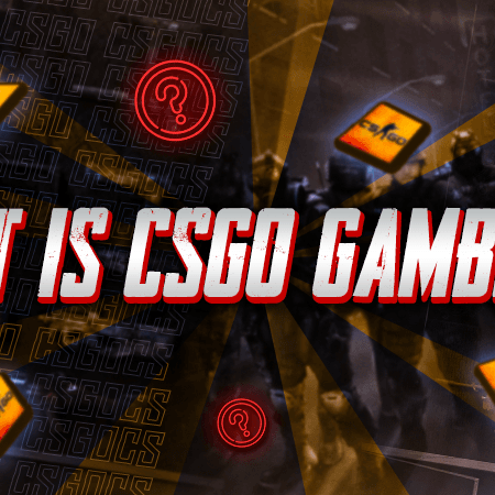 What Is CSGO Gambling?