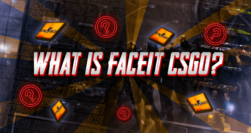 What is Faceit CSGO?
