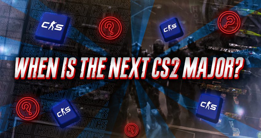 When Is The Next CS2 Major?