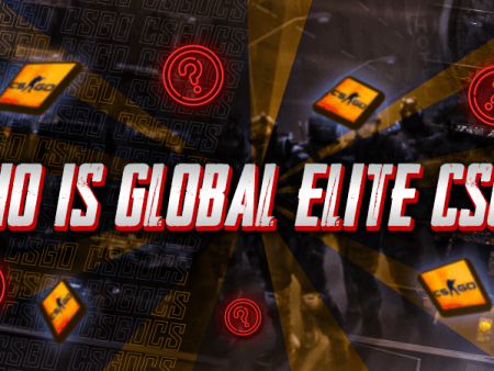 Who Is Global Elite CSGO?
