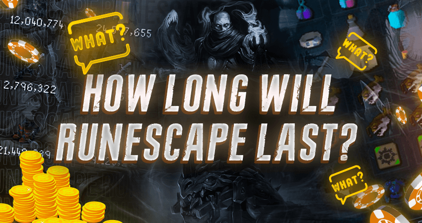 How Long Will RuneScape Last?