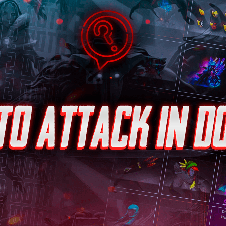 How to Attack in Dota 2?