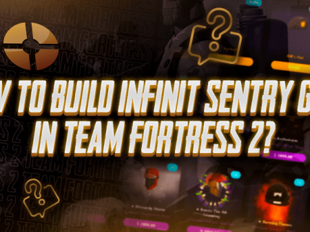 How to Build Infinite Sentry Guns in Team Fortress 2?