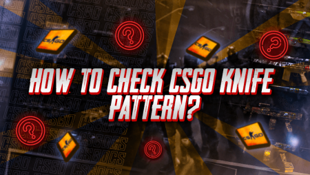 How to Check CSGO Knife Pattern?