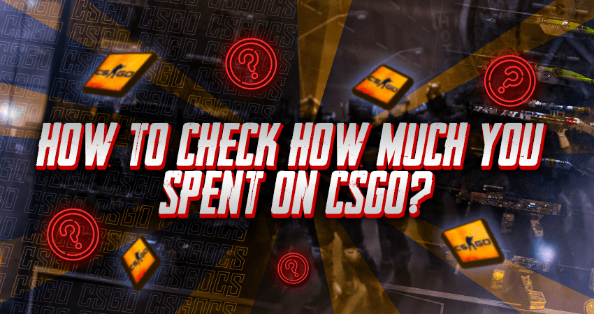 How to Check How Much You Spent On CSGO?