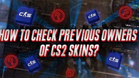 How to Check Previous Owners of CS2 Skins?