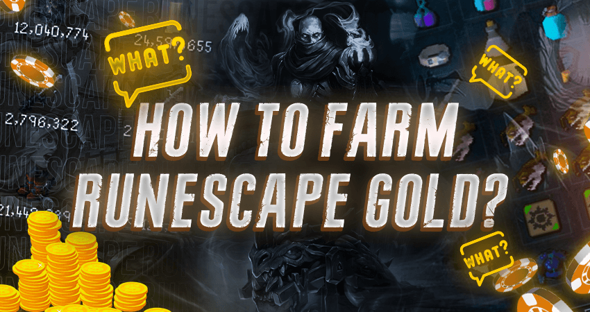How to Farm RuneScape Gold?