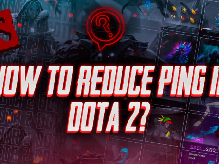 How to Reduce Ping in Dota 2?