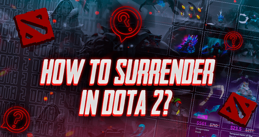 How to Surrender in Dota 2?