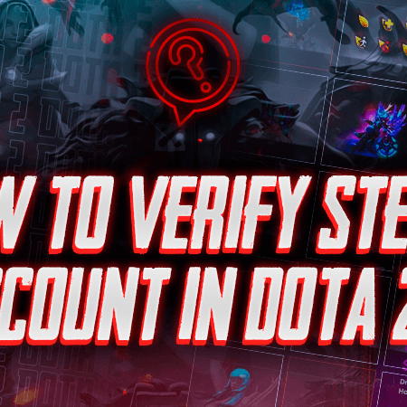 How to Verify Steam Account in Dota 2?